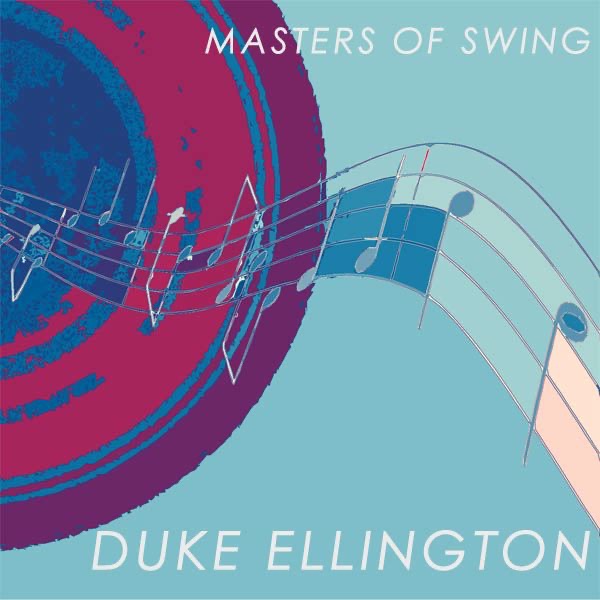 Masters of Swing: Duke Ellington