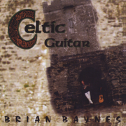 Celtic Guitar - Brian Baynes