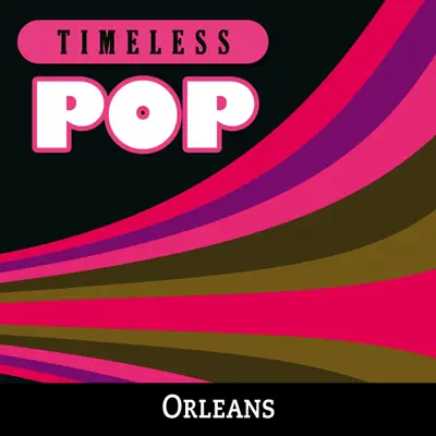 Timeless Pop: Orleans - Orleans