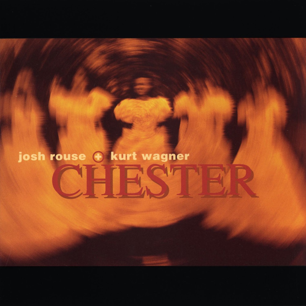 Обложка альбома «Chester - EP» — Kurt Wagner & Josh Rouse