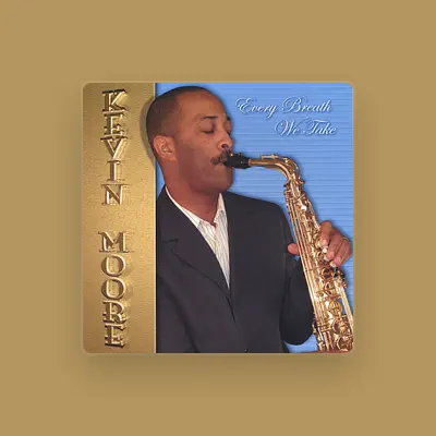 Listen to Kevin Moore, watch music videos, read bio, see tour dates & more!
