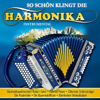 So Schön Klingt Die Harmonika - Diverse Interpreten