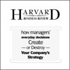 How Managers' Everyday Decisions Create - or Destroy - Your Company's Strategy (Harvard Business Review) (Unabridged) - Joseph Brower, Clark Gilbert
