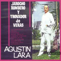 Jarocho Rumbero y Trovador de Veras - Agustín Lara