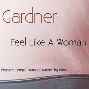 Feel Like A Woman (Brazilian Love Affair Project Cool Mix)