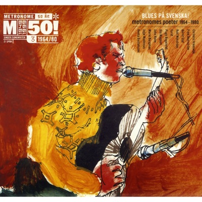 Blues på svenska! Metronomes poeter 1964-1980