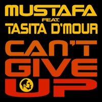 Can't Give Up - Mustafa