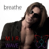Breathe - Mir Wave