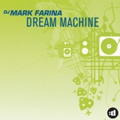 DJ Mark Farina - Dream Machine
