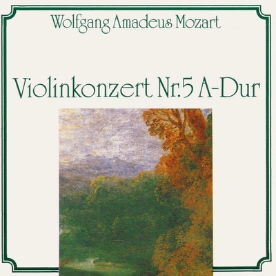 Mozart: Violinkonzert Nr. 5 A-Dur