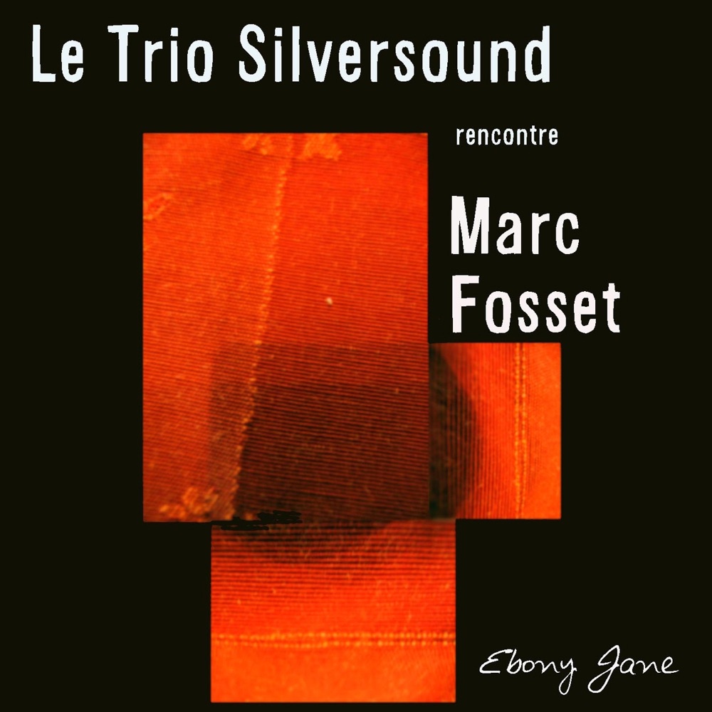 Обложка альбома «Ebony Jane» — Marc Fosset & Le Trio Silversound