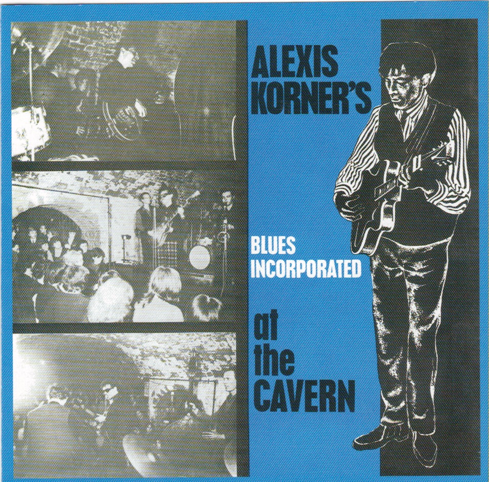 Обложка альбома «At the Cavern (Live)» — Alexis Korner's Blues Incorporated
