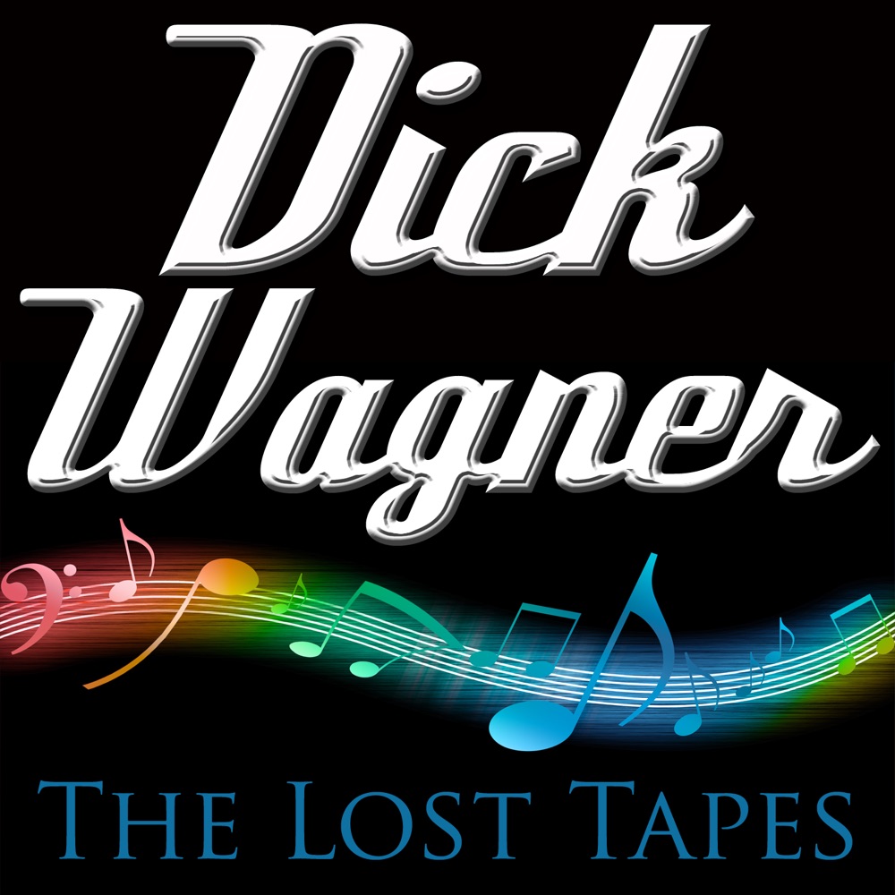 Обложка альбома «Dick Wagner - The Lost Tapes» — Dick Wagner
