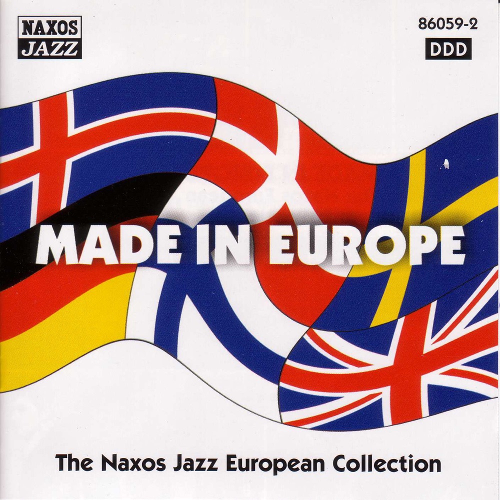 Обложка альбома «Made In Europe: Naxos Jazz European Collection» — UMO Jazz Orchestra, Joel Palsson, Pekka Pylkkanen, Tolvan Big Band, Lenni-Kalle Taipale Trio, Florian Ross Brass Project, Ugetsu, Lars Møller, Dejan Terzic Quartet, Steve Lodder, Victor Atkins & Jorgen Friedriche
