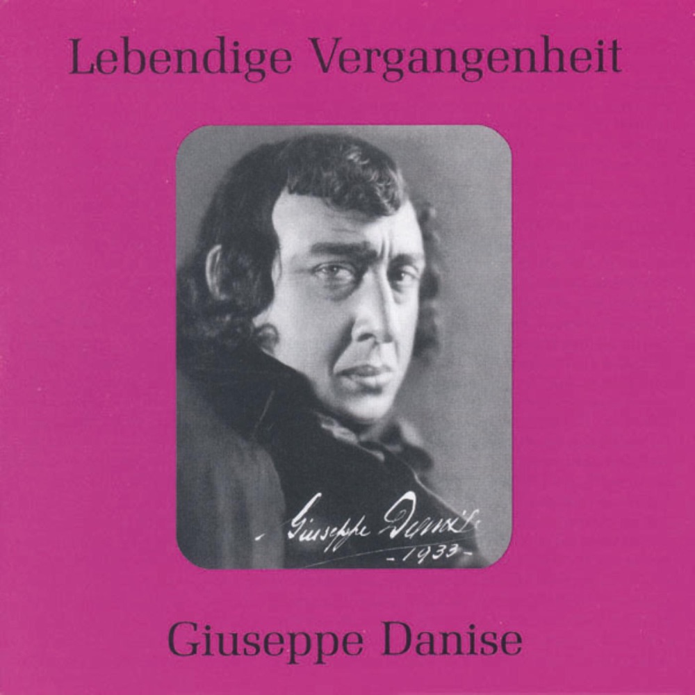 Обложка альбома «Lebendige Vergangenheit - Giuseppe Danise» — Giuseppe Danise