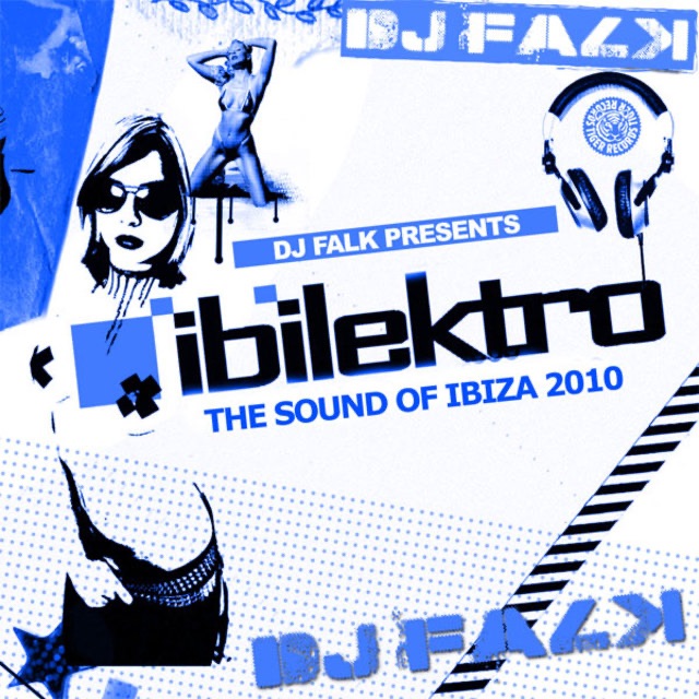 DJ Falk Pres. Ibilektro The Sound Of Ibiza 2010