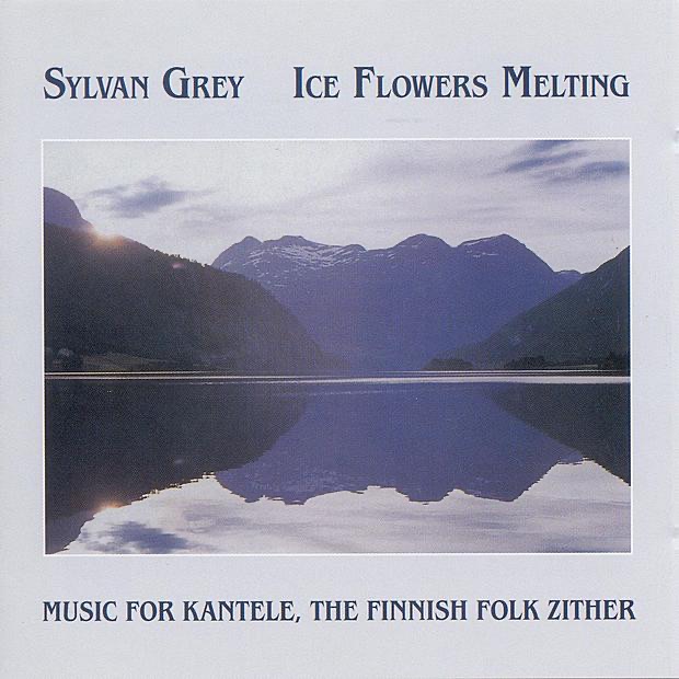 Обложка альбома «Ice Flowers Melting: Music for Kantele, The Finnish Folk Zither» — Sylvan Grey