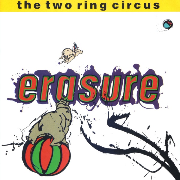 The Two Ring Circus - Erasure