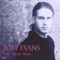 Man Wood Stone - Joey Evans