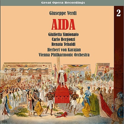 Vienna Friends of Music Society, Herbert von Karajan, Eugenia Ratti, Oliviero de Fabritiis, Arnold Mill, Cornell MacNeil, Giulietta Simionato, Carlo Bergonzi, Fernando Corena & Renata Tebaldi