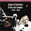 The History of Tango / El Rey del Compas / Recordings 1943 - 1946, Vol. 4