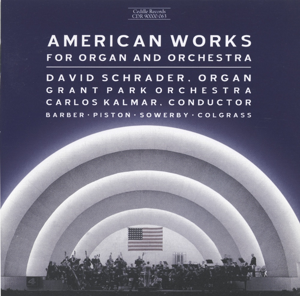 Обложка альбома «American Works for Organ and Orchestra» — David Schrader, Carlos Kalmar & Grant Park Orchestra