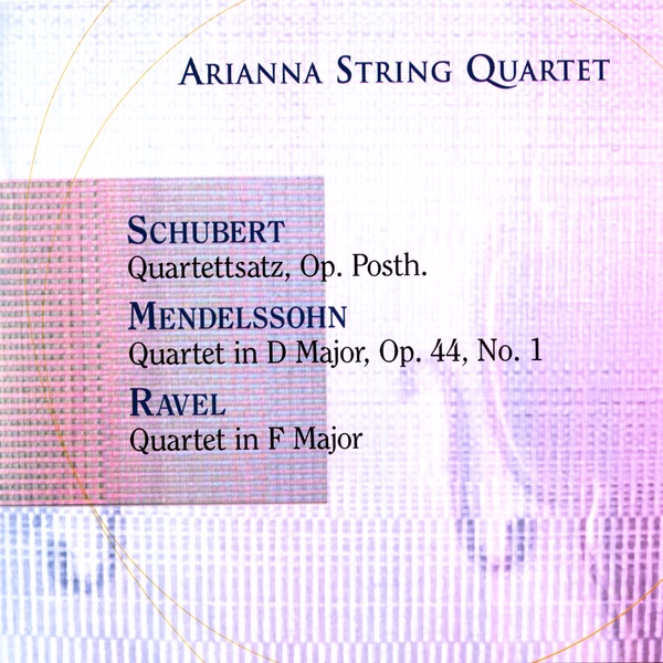 Обложка альбома «Schubert/Mendelssohn/Ravel» — Arianna String Quartet