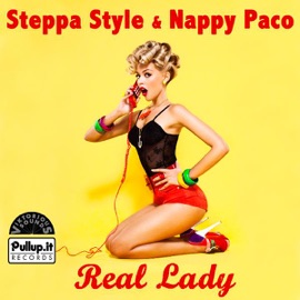 Real Lady Steppa Style & Nappy Paco