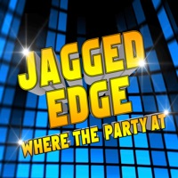 Where The Party At - EP - Jagged Edge