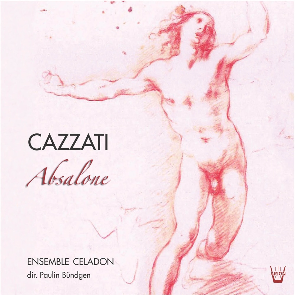 Обложка альбома «Cazzati : Absalone ed altre cantate...» — Ensemble Céladon, Paulin Bündgen, Hélène Houzel, Florence Bolton, Jean Tubery, Myriam Bis-Cambreling, Angélique Mauillon, Rémi Cassaigne & Esteban Gallegos