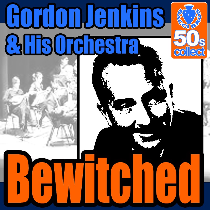 Обложка альбома «Bewitched (Digitally Remastered) - Single» — Gordon Jenkins and His Orchestra