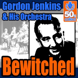 Gordon Jenkins and His Orchestra & Gordon Jenkins - Bewitched