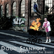 From Across the Street - Doug Stanhope