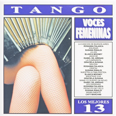 Los Mejores 13 - Tango - Voces Femeninas