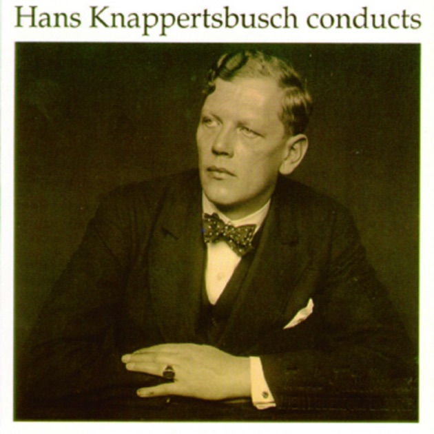 Hans Knappertsbusch Conducts - ハンス・クナッパーツブッシュ