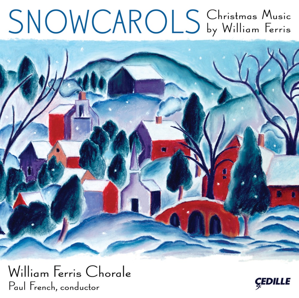 Обложка альбома «Ferris: Snow Carols» — Paul Nicholson, William Ferris Chorale, Composer Festival Orchestra, Paul French, Ricardo Castañeda & Melissa Dagley