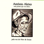 Esta Poesia Que Vos Deixo...António Aleixo