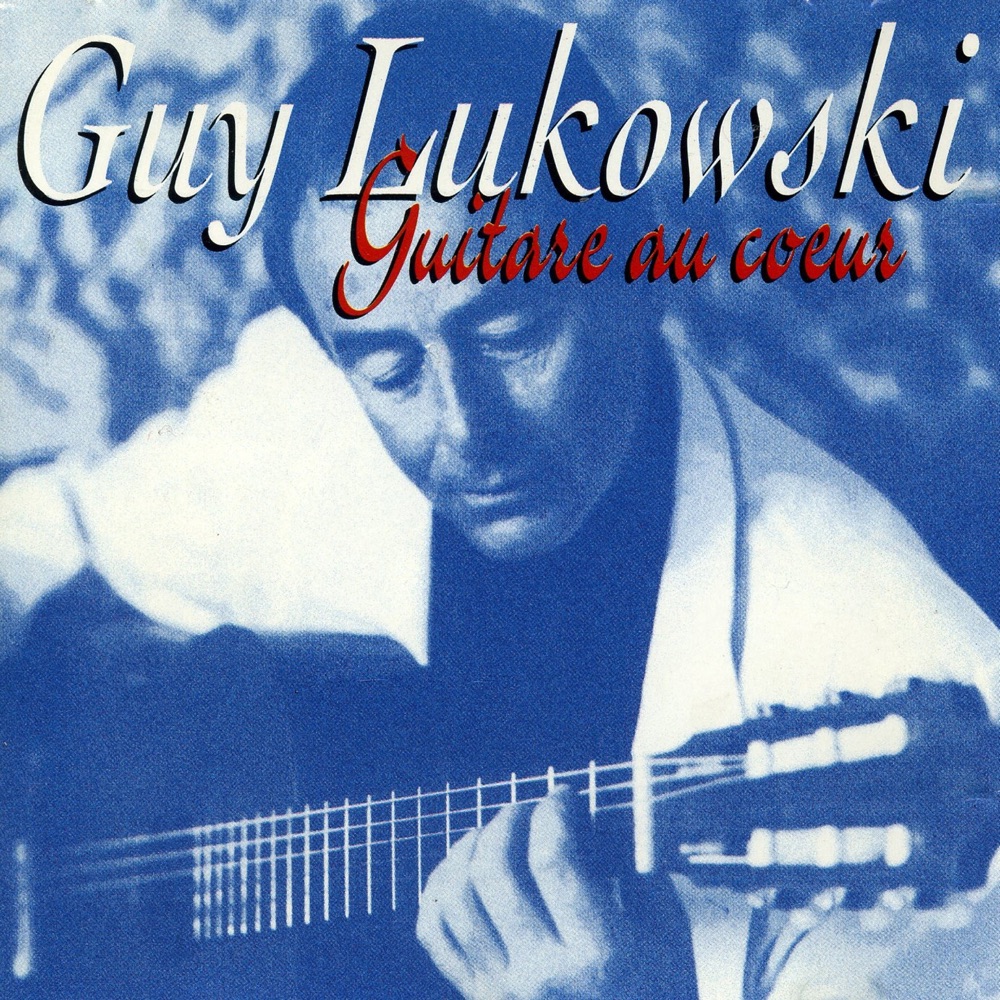Обложка альбома «Guitare au coeur» — Guy Lukowski