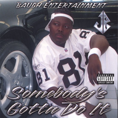 Somebody's Gotta Do It