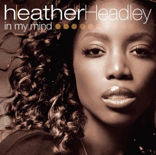 Heather Headley Back When It Was