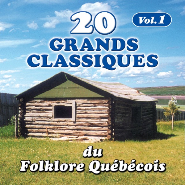 20 grands classiques du folklore québécois, Vol. 1