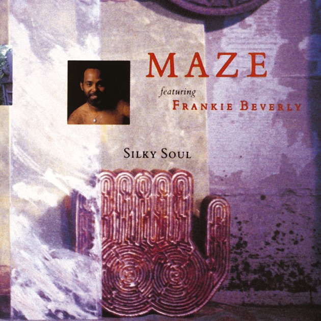 Maze Featuring Frankie Beverly (Remastered 2004) - Album by Maze