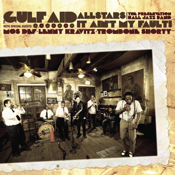 It Ain’t My Fault (feat. Preservation Hall Jazz Band, Mos Def, Lenny Kravitz, and Trombone Shorty) – Single
