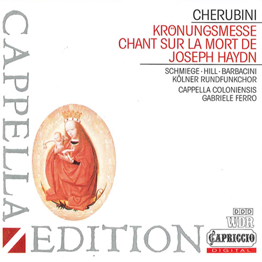 Обложка альбома «Cherubini: Mass in A major - Chant sur la mort de Haydn» — Gabriele Ferro, Cologne Radio Chorus, Cappella Coloniensis, Martyn Hill, Paolo Barbacini & Marilyn Schmiege