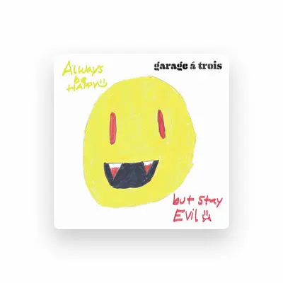 Listen to Garage A Trois, watch music videos, read bio, see tour dates & more!