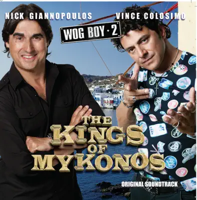 Listen to Wog Boy 2: The Kings of Mykonos (Original Soundtrack) by Various Artists