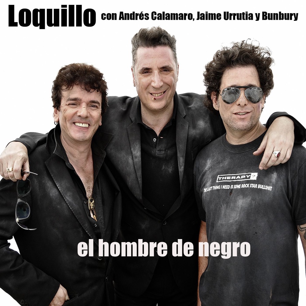 Обложка альбома «El Hombre de Negro (Con Andrés Calamaro, Jaime Urrutia, & Bunbury) - Single» — Loquillo