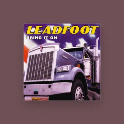 Listen to Leadfoot, watch music videos, read bio, see tour dates & more!