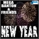 Mega Banton Friends New Year