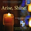 Arise, Shine! - Advent Festival of Lessons & Carols in the Style of Salisbury Cathedral